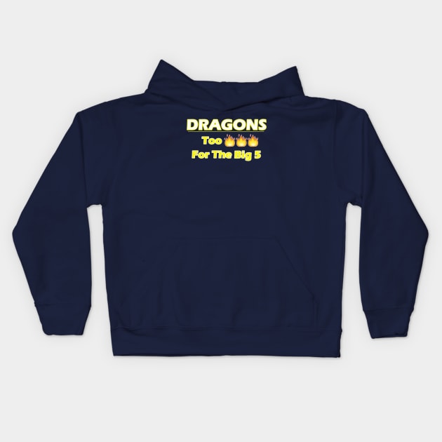 Too Hot for the Big 5 Kids Hoodie by PalestraBack